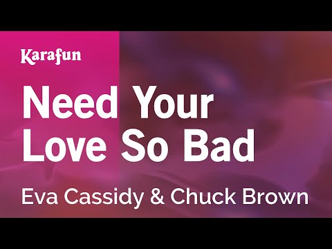 Eva Cassidy & Chuck Brown - Need Your Love So Bad