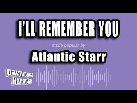 Atlantic Starr - I'll Remember You