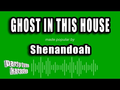Shenandoah - Ghost In This House