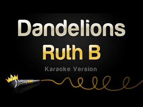 Ruth B - Dandelions