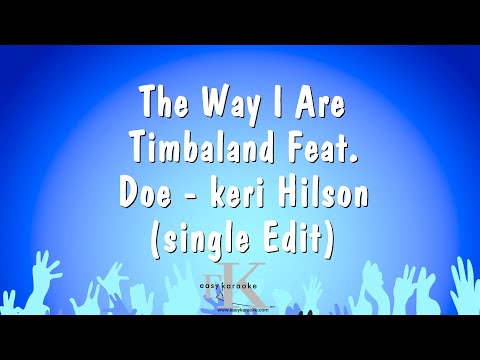 The Way I Are - Timbaland Feat. Doe - keri Hilson (single Edit)