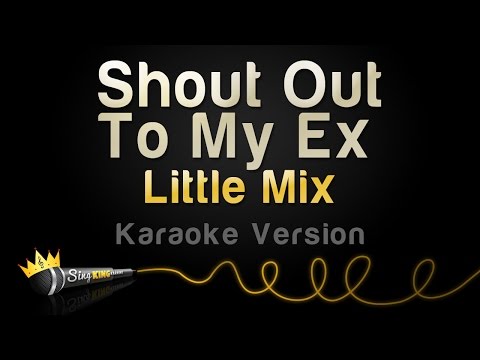 Little Mix - Shout Out To My Ex