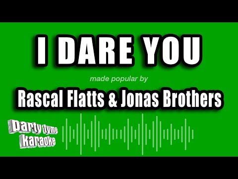 Rascal Flatts & Jonas Brothers - I Dare You