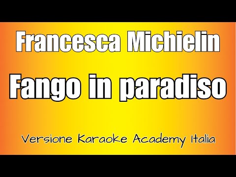 Francesca Michielin - Fango in Paradiso