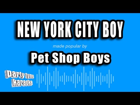 Pet Shop Boys - New York City Boy