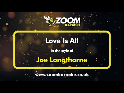 Joe Longthorne - Love Is All