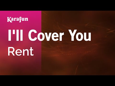 Rent - I'll Cover You