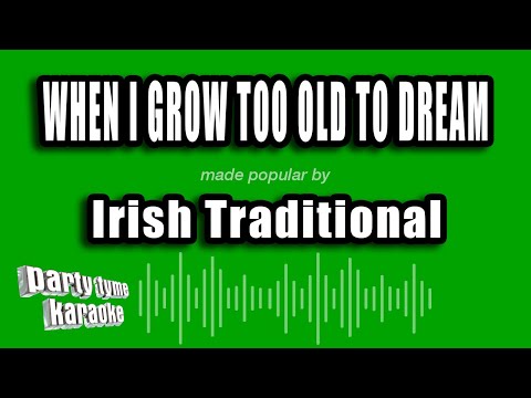 Irish Traditional - When I Grow Too Old To Dream