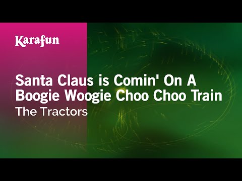 The Tractors - Santa Claus Is Comin'