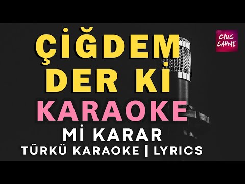 Çiğdem Der Ki Ben Elayım (Mi)