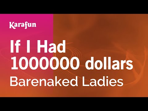 Barenaked Ladies - If I Had 1000000 dollars