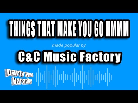 C&C Music Factory - Things That Make You Go Hmmm