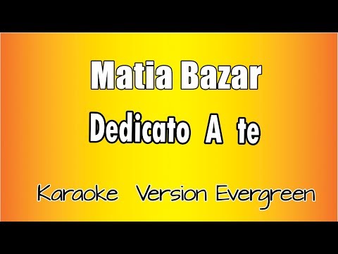 Matia Bazar - Dedicato a te