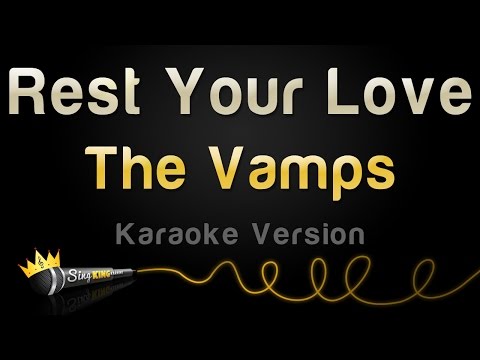 The Vamps - Rest Your Love
