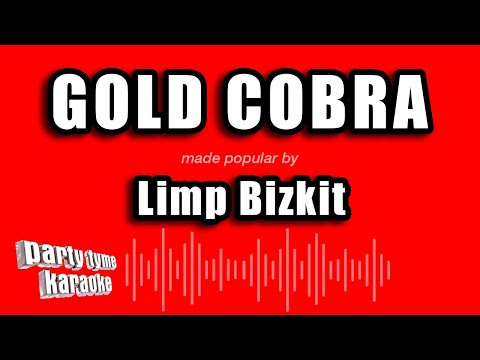 Limp Bizkit - Gold Cobra
