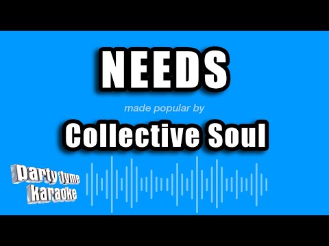 Collective Soul - Needs
