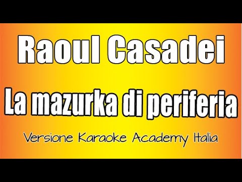 Raoul Casadei - La mazurka di periferia