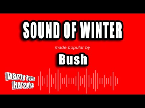 Bush - Sound of Winter