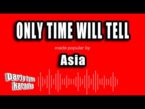 Asia - Only Time Will Tell
