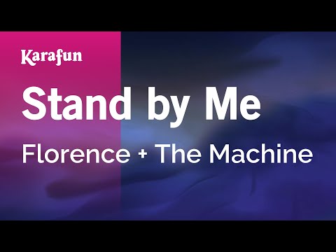 Florence + The Machine - Stand by Me