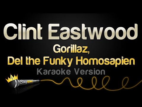 Gorillaz, Del the Funky Homosapien - Clint Eastwood