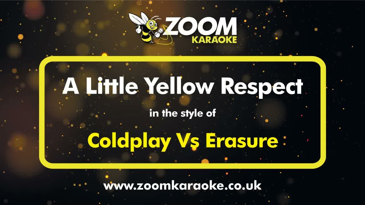 Coldplay Vs Erasure - A Little Yellow Respect