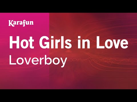 Loverboy - Hot Girls in Love