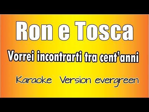 Ron & Tosca - Vorrei Incontrarti fra cent'anni