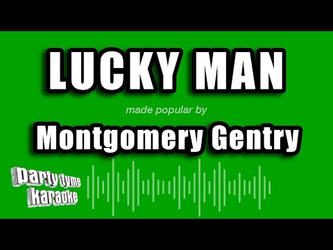 Montgomery Gentry - Lucky Man