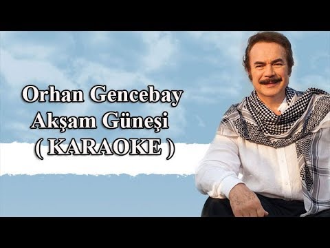 Orhan Gencebay - Akşam Güneşi