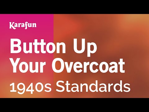 1940s Standards - Button Up Your Overcoat
