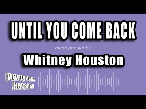 Whitney Houston - Until You Come Back