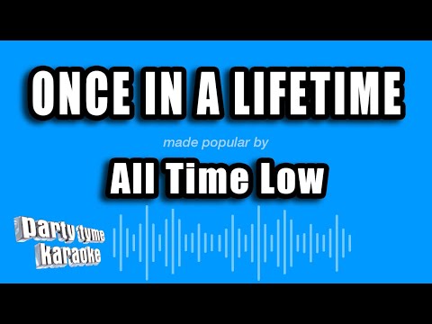 All Time Low - Once In A Lifetime