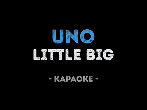 Little Big - UNO