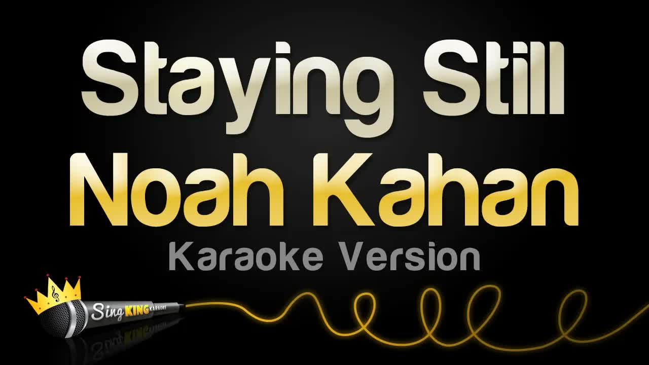 Noah Kahan - Staying Still