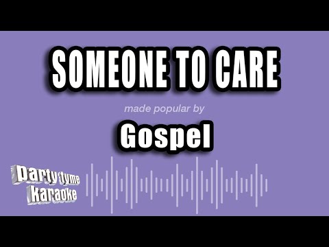 Gospel - Someone To Care
