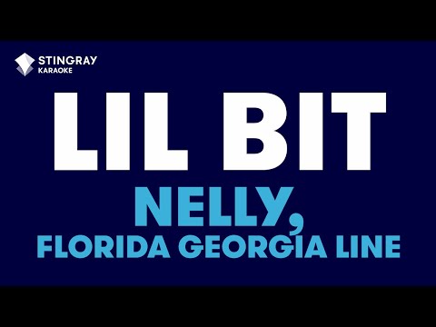 Nelly, Florida Georgia Line - Lil Bit