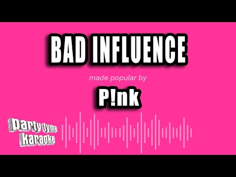Pink - Bad Influence