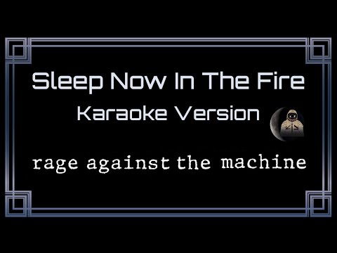 Rage Against The Machine Sleep Now In The Fire