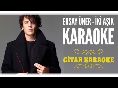 Ersay Üner - İki Aşık