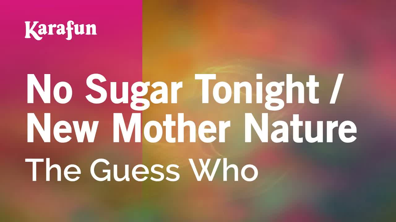 The Guess Who - No Sugar Tonight / New Mother Nature