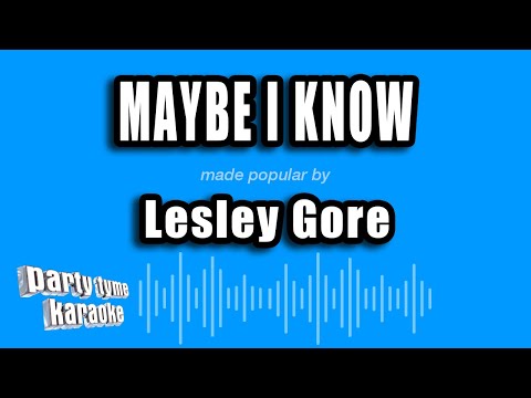 Lesley Gore - Maybe I Know