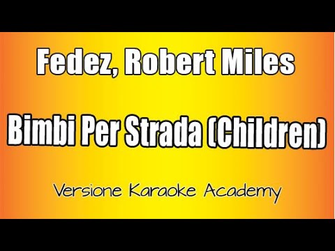 Fedez, Robert Miles - Bimbi Per Strada (Children)