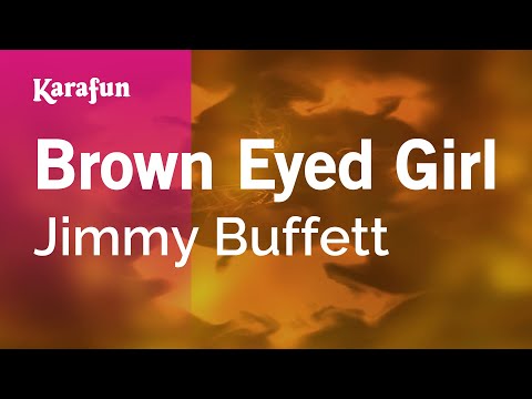 Jimmy Buffett - Brown Eyed Girl