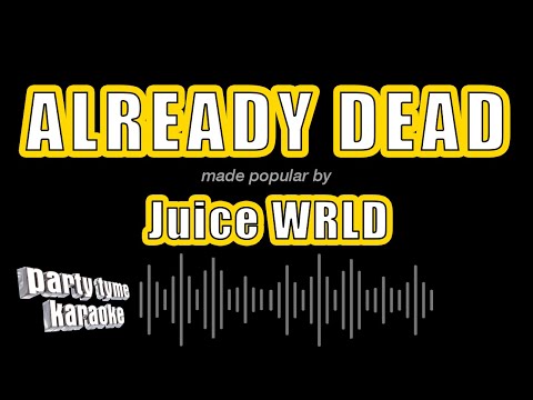 Juice WRLD - Already Dead