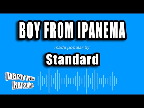 Standard - Boy From Ipanema