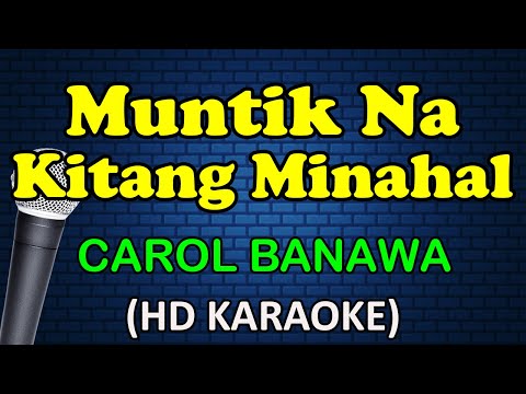 Carol Banawa - MUNTIK NA KITANG MINAHAL