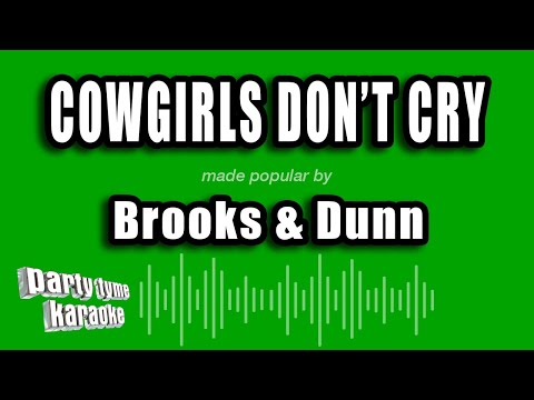 Brooks & Dunn - Cowgirls Don't Cry