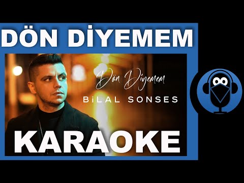 BİLAL SONSES - DÖN DİYEMEM