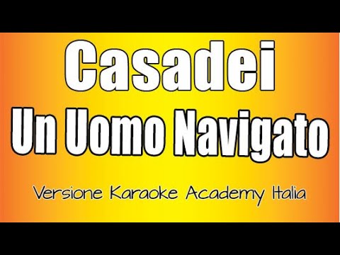 Casadei - Un Uomo Navigato